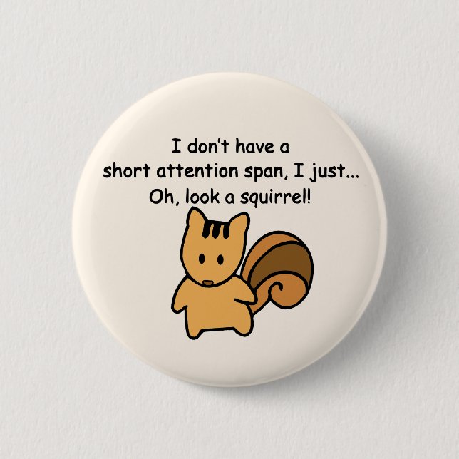 Badge Rond 5 Cm Écureuil à courte attention drôle (Devant)