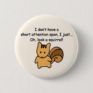 Badge Rond 5 Cm Écureuil à courte attention drôle