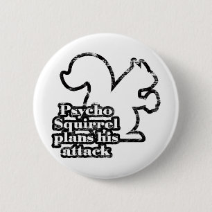 Badge Rond 5 Cm Écureuil psychopathe