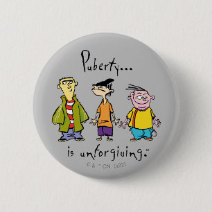 Badge Rond 5 Cm Ed, Edd, n Eddy - La puberté est impitoyable