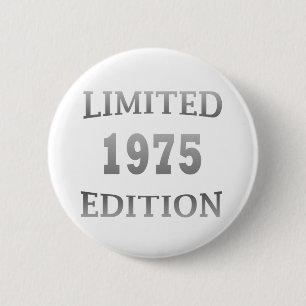 Badge Rond 5 Cm Édition limitée anniversaire né en 1975