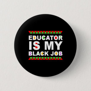 Badge Rond 5 Cm Éducateur est mon travail noir Citation du Mois de