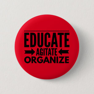 Badge Rond 5 Cm Éduquer, Agiter, Organiser Bouton