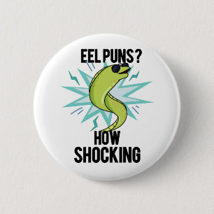 Badge Rond 5 Cm Eel Puns Comment Choquant Drôle Animal Pun