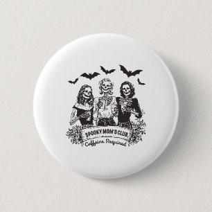 Badge Rond 5 Cm Éffrayant Maman's Club Caféine obligatoire Hallowe