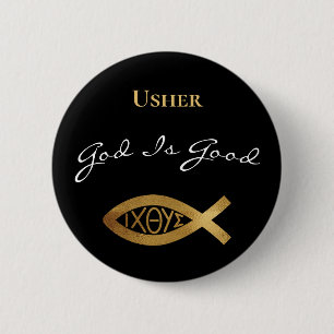 Badge Rond 5 Cm Église chrétienne Usher Dieu est un bon Noir mod