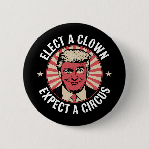 Badge Rond 5 Cm Élection D'Un Clown Attendez-Vous À Une Impression