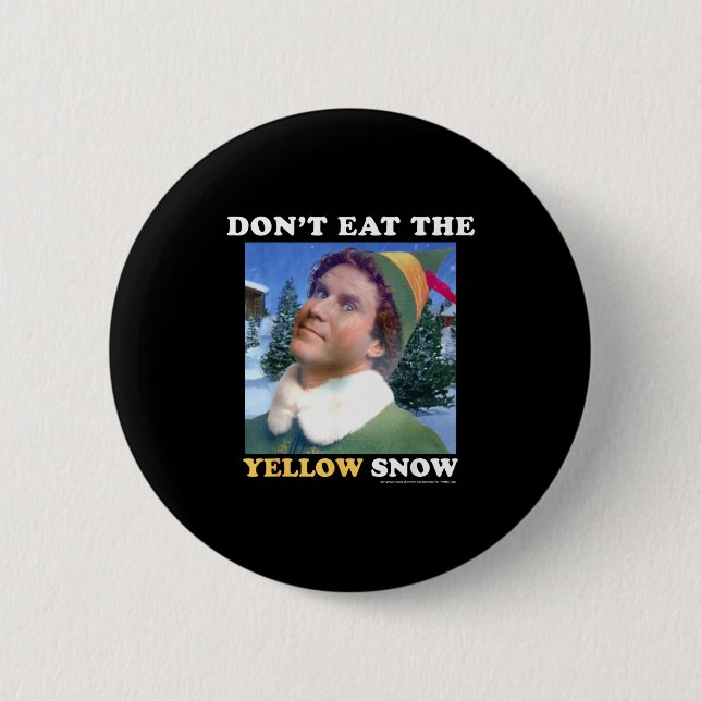 Badge Rond 5 Cm Elf Don't Eat The Yellow Snow  (Devant)