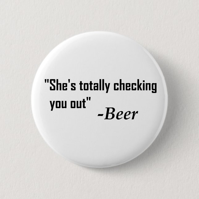 Badge Rond 5 Cm "Elle vous regarde complètement" - Bière (Devant)