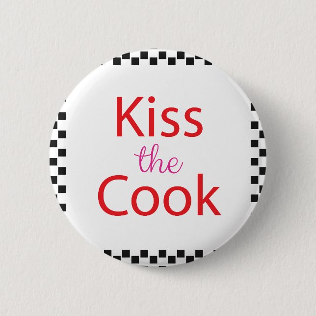 Badge Rond 5 Cm Embrasse Le Cuisinier (Devant)