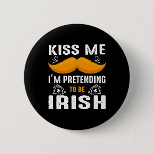 Badge Rond 5 Cm Embrasse-moi Je fais semblant d'être irlandais St.