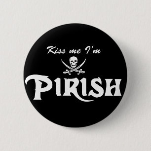 Badge Rond 5 Cm Embrasse-moi, je suis Pirish