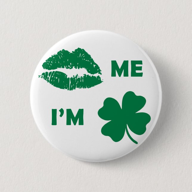 Badge Rond 5 Cm Embrasse-moi Je suis Shamrock irlandais de la Sain (Devant)