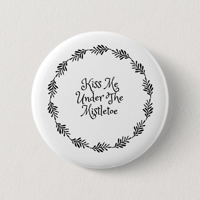 Badge Rond 5 Cm Embrasse-Moi Sous La Mistletoe (Devant)