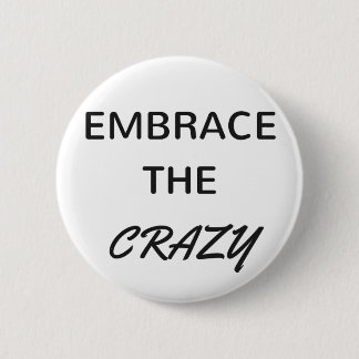 Badge Rond 5 Cm Embrassez le fou