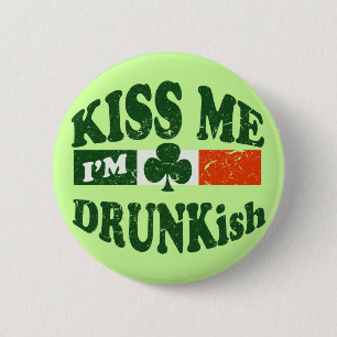 Badge Rond 5 Cm Embrassez-moi Im Drunkish