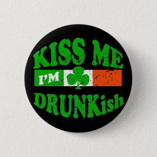 Badge Rond 5 Cm Embrassez-moi Im Drunkish