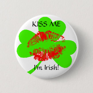 Badge Rond 5 Cm Embrassez-moi, je suis irlandais !