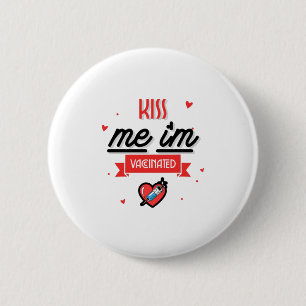 Badge Rond 5 Cm Embrassez-Moi Je Suis Vacciné