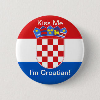 Badge Rond 5 Cm Embrassez-moi que je suis croate !