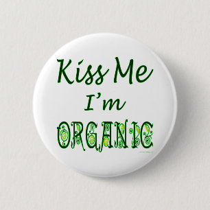 Badge Rond 5 Cm Embrassez-moi que je suis énonciation organique