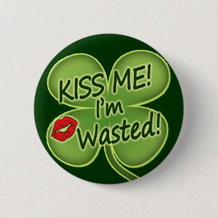 Badge Rond 5 Cm Embrassez-moi que je suis gaspillé