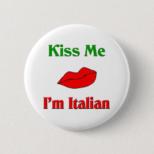 Badge Rond 5 Cm Embrassez-moi que je suis italien