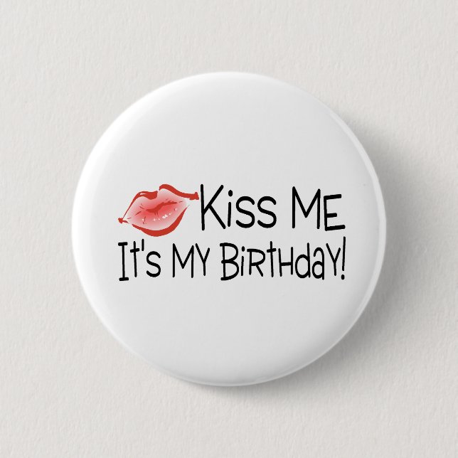 Badge Rond 5 Cm Embrassez-moi son mon baiser d'anniversaire (Devant)