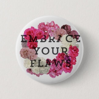 Badge Rond 5 Cm Embrassez votre Pin de failles