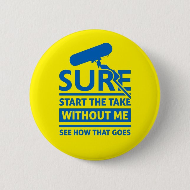 Badge Rond 5 Cm Emplacement amusant Citation Sound Recordist (Devant)