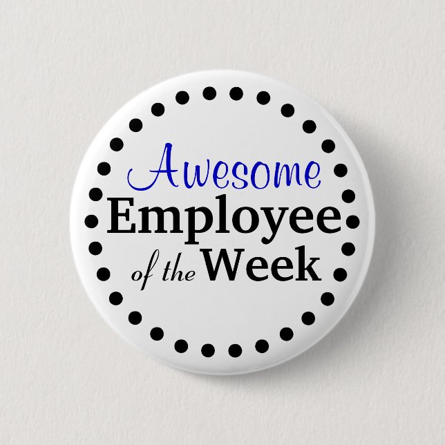 Badge Rond 5 Cm Employé génial de la semaine (Devant)