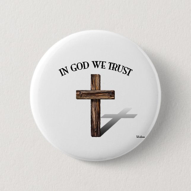 Badge Rond 5 Cm En Dieu nous faisons confiance à la croix robuste (Devant)