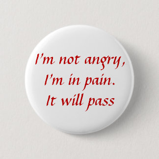 Badge Rond 5 Cm En douleur… non fâchée