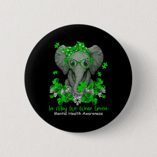 Badge Rond 5 Cm En Mai, Nous Portons Green Elephant Mental Health 