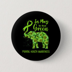 Badge Rond 5 Cm En Mai, Nous Portons L'éléphant Green Mental Healt