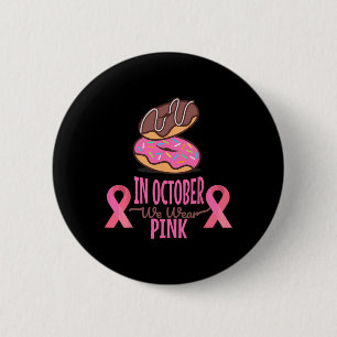 Badge Rond 5 Cm En Octobre Nous Portons Le Cancer Du Sein Rose Fem