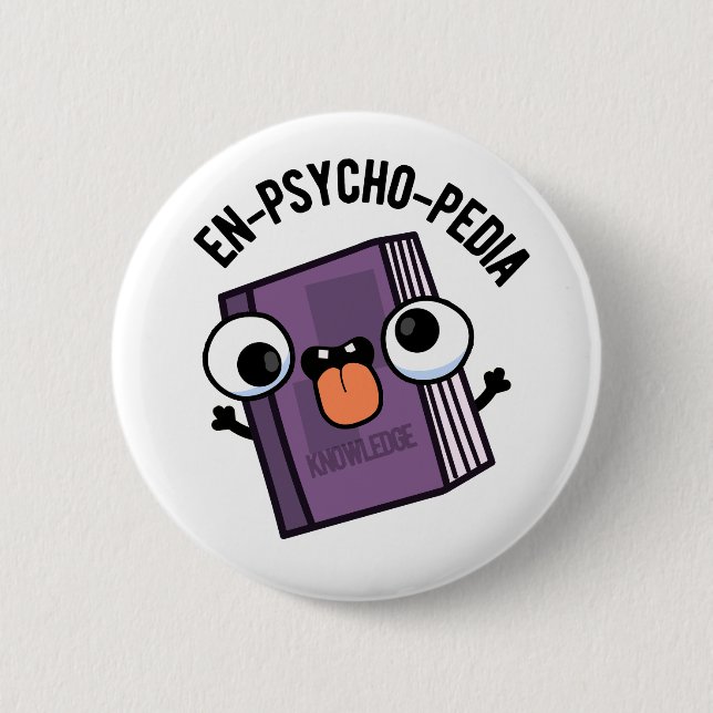 Badge Rond 5 Cm En-psycho-pedia Funny Encyclopedia Pun (Devant)