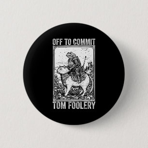 Badge Rond 5 Cm En route pour commettre des bêtises mème citation