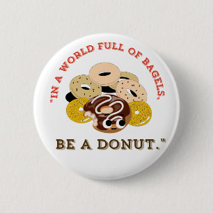 BADGE ROND 5 CM EN UN MOT DE SACS, SOYEZ UN DONUTS