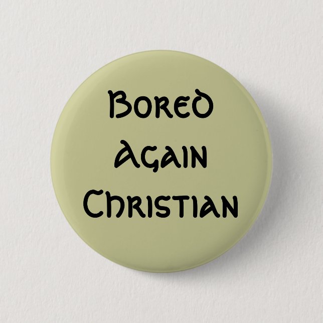 Badge Rond 5 Cm Encore ennuyé chrétien (Devant)