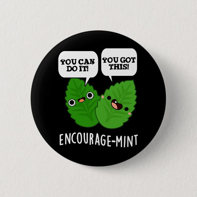Badge Rond 5 Cm Encouragez la menthe Positive Mint Pun Dark BG (Devant)