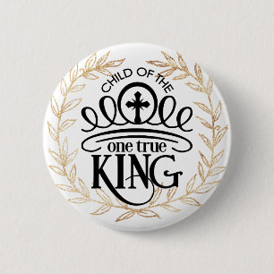 Badge Rond 5 Cm Enfant du seul vrai roi