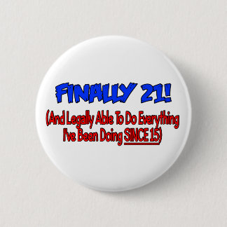 Badge Rond 5 Cm Enfin 21 !