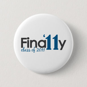 Badge Rond 5 Cm Enfin classe de 2011