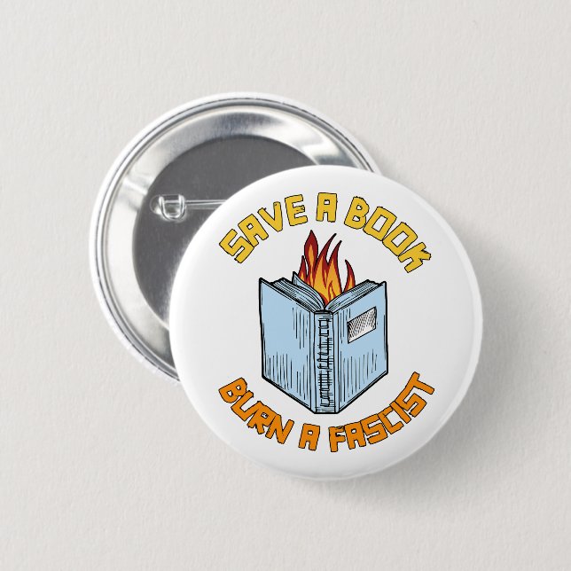 Badge Rond 5 Cm Enregistrer un livre Brûler un fasciste (Devant & derrière)