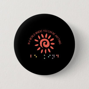 Badge Rond 5 Cm Enseignant Dans Un Monde Où Vous Pouvez Être N'Imp