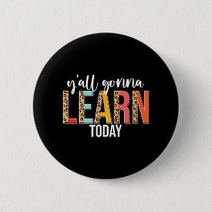 Badge Rond 5 Cm Enseignant de jour Vous apprendrez aujourd'hui Leo