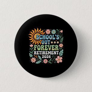 Badge Rond 5 Cm Enseignant Retraité 2026 Les Écoles Sont Finies Po