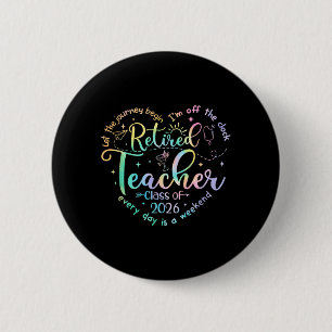 Badge Rond 5 Cm Enseignant retraité Cl de 2026 Cœur Drôle Retraite