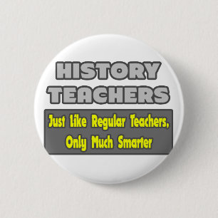 Badge Rond 5 Cm Enseignants d'histoire...
